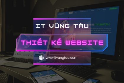 Thiết Kế Website Tại Bà Rịa Vũng Tàu Uy Tín - Chuyên Nghiệp