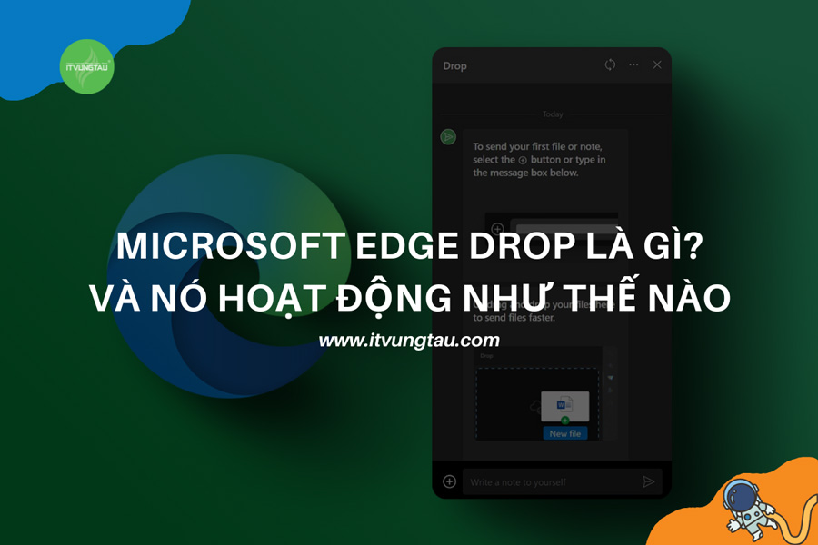 Microsoft Edge Drop là gì? Và Nó Hoạt Động Như Thế Nào
