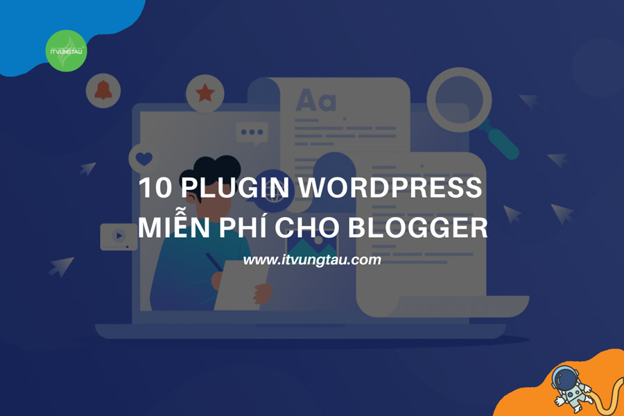 10 Plugin WordPress Miễn Phí Cho Blogger